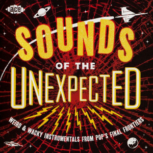 va---sounds-of-the-unexpected,-weird-&-wacky-instrumentals-from-pops-final-frontiers--[2017]